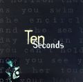 cover of Ten Seconds - Ten Seconds