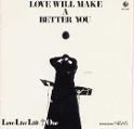 cover of Love Live Life + One - Love Will Make A Better You
