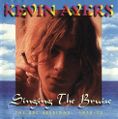 cover of Ayers, Kevin - Singing the Bruise: The BBC Sessions, 1970-1972