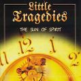 cover of Little Tragedies (Маленькие Трагедии) - The Sun of Spirit (Солнце Духа)