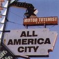 cover of Motor Totemist Guild - All America City