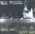 cover of Frisell, Bill - Good Dog, Happy Man