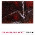 cover of McPhee, Joe Po Music - Linear B