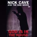 cover of Cave, Nick and the Bad Seeds - God Is in the House: Live in Lyon, France, June 2001 (video / DivX)