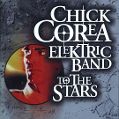 cover of Corea, Chick Elektric Band - To the Stars