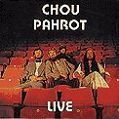 cover of Chou Pahrot - Live