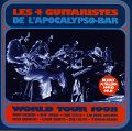 cover of Quatre Guitaristes de l'Apocalypso-Bar, Les - World Tour 1998