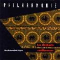 cover of Philharmonie - Les Elephants Carrillonneurs (The Elephant Bell-Ringers)