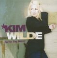 cover of Wilde, Kim - Never Say Never