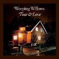 cover of Weeping Willows - Fear & Love