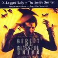 cover of X-Legged Sally / The Smith Quartet - Bereft of Blisful Union