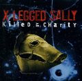 cover of X-Legged Sally - Killed By Charity