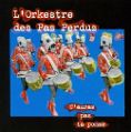 cover of Orkestre des Pas Perdus, L' - T'Auras Pas Ta Pomme