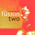 cover of The Real Birth Of Fusion. Volume 2