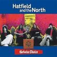 cover of Hatfield and the North - Hatwise Choice: Archive Recordings 1973-1975, Volume 1