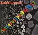 cover of Bubblemath - Such Fine Particles Of The Universe