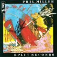 cover of Miller, Phil - Split Seconds