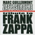 cover of Guillermont, Marc - Zappostrophe: Tribute to Frank Zappa