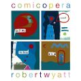 cover of Wyatt, Robert - Comicopera
