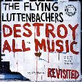 cover of Flying Luttenbachers, The - Destroy All Music Revisited