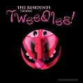 cover of Residents, The - Tweedles!
