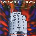 cover of Caravan - Ether Way: BBC Sessions 1975-77