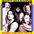 cover of Soft Machine - Live At My Father's Place, Roslyn, Ny, March 19, 1974