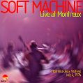 cover of Soft Machine - Live at the Montreux Festival July 4, 1974
