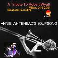 cover of Whitehead, Annie's Soupsong - A Tribute To Robert Wyatt - Milan, 24 9 2001