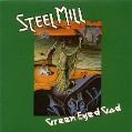 cover of Steel Mill - Green Eyed God