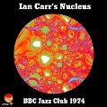 cover of Nucleus - Live at the BBC Jazz Club