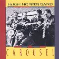 cover of Hopper, Hugh, Band - Carousel