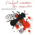 cover of Vannier, Jean-Claude - L'Enfant Assassin des Mouches