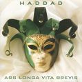 cover of Haddad - Ars Longa Vita Brevis