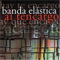 cover of Banda Elástica - Ai Tencargo