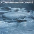 cover of Chenevier, Guigou / Sophie Jausserand - A l'Abri des Micro-Climats