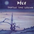 cover of Pôle - Inside the Dream