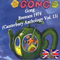 cover of Gong - Bremen 1974 (Canterbury Anthology Vol. 13)