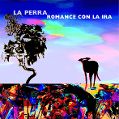 cover of Perra, La - Romance con la Ira
