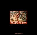 cover of Lost World (Затерянный Мир) - Trajectories (Траектории)