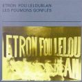 cover of Etron Fou Leloublan - Les Poumons Gonflés