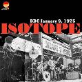 cover of Isotope - 1975-01-09 - BBC