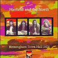 cover of Hatfield and the North - 1974-04-30 - Birmingham Town Hall