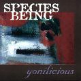 cover of Species Being - Yonilicious