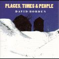 cover of Borden, David - Places, Times & People
