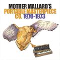 cover of Borden, David / Mother Mallard's Portable Masterpiece Co. - 1970-1973