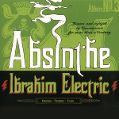 cover of Ibrahim Electric - Absinthe