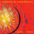 cover of Naranja Mecánica - 1993-1995