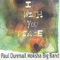 cover of Dunmall, Paul, Moksha Big Band - I Wish You Peace