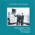 cover of Owl Watches, The - Guaranteed To Be 100% Free of Hit Singles